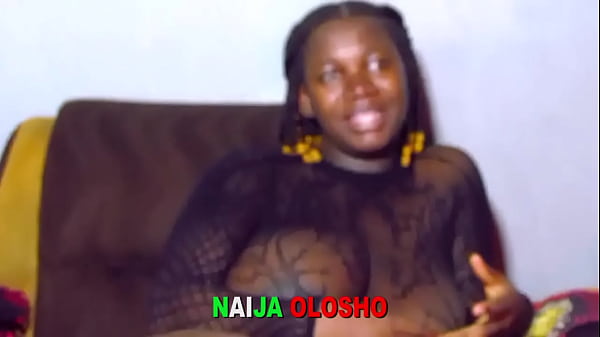 Naija Olosho – He Put Me In The Mood and Fucked Me Hard After I Allowed Him To Touch My Nipples